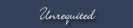 Unrequited